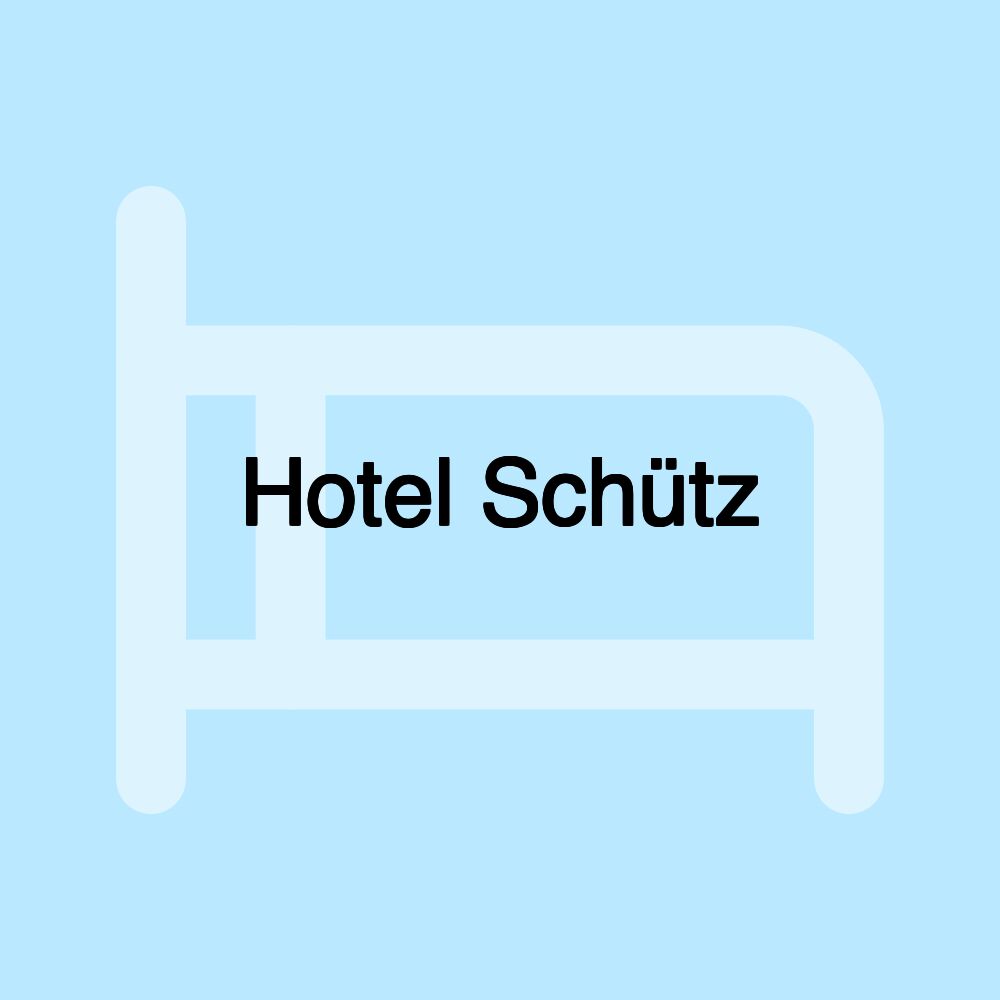 Hotel Schütz