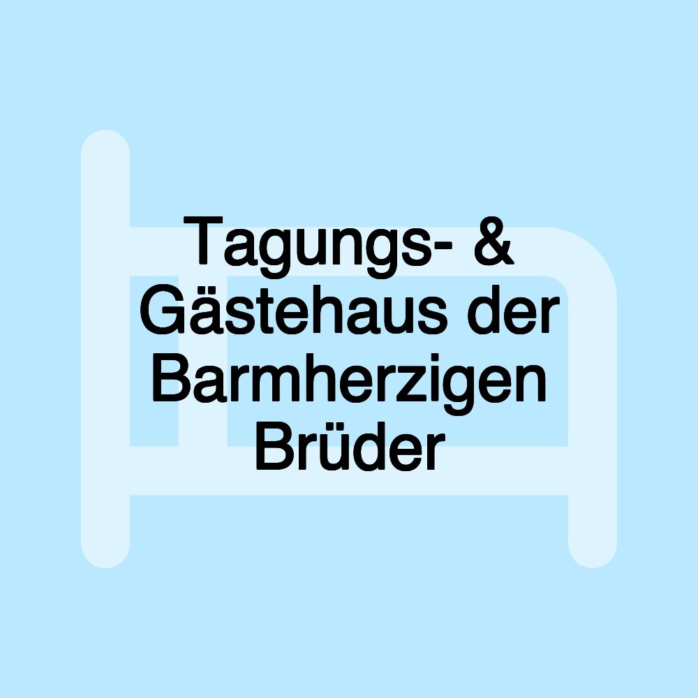 Tagungs- & Gästehaus der Barmherzigen Brüder