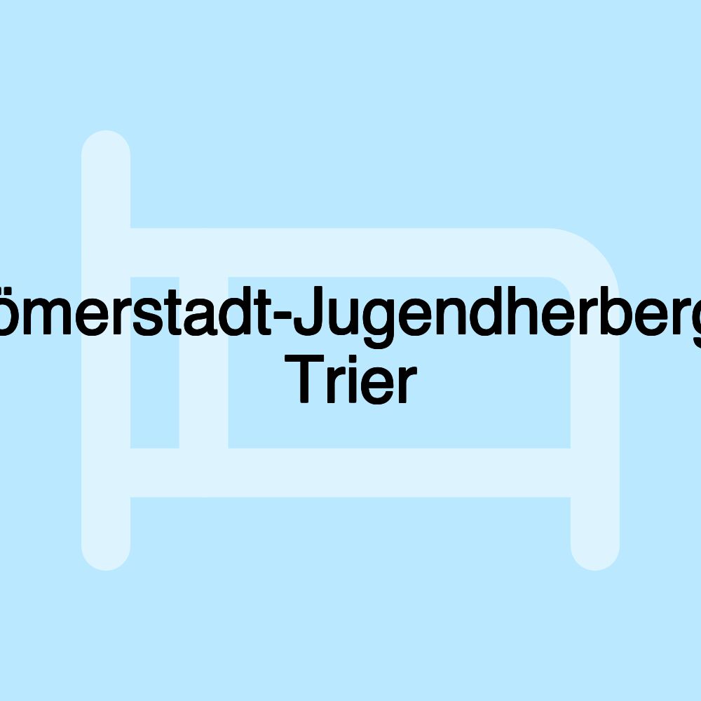 Römerstadt-Jugendherberge Trier