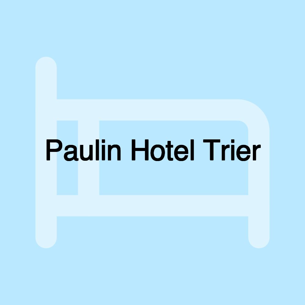 Paulin Hotel Trier