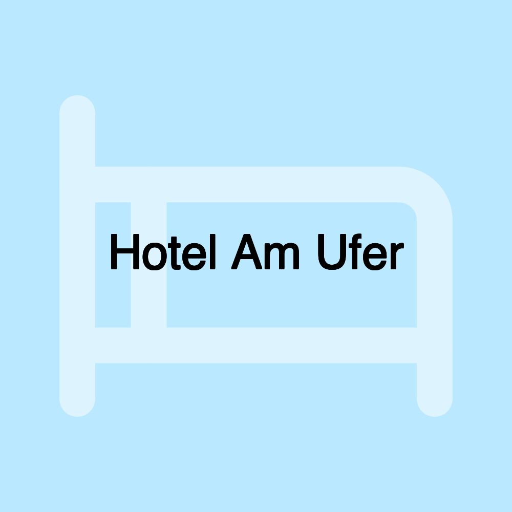 Hotel Am Ufer