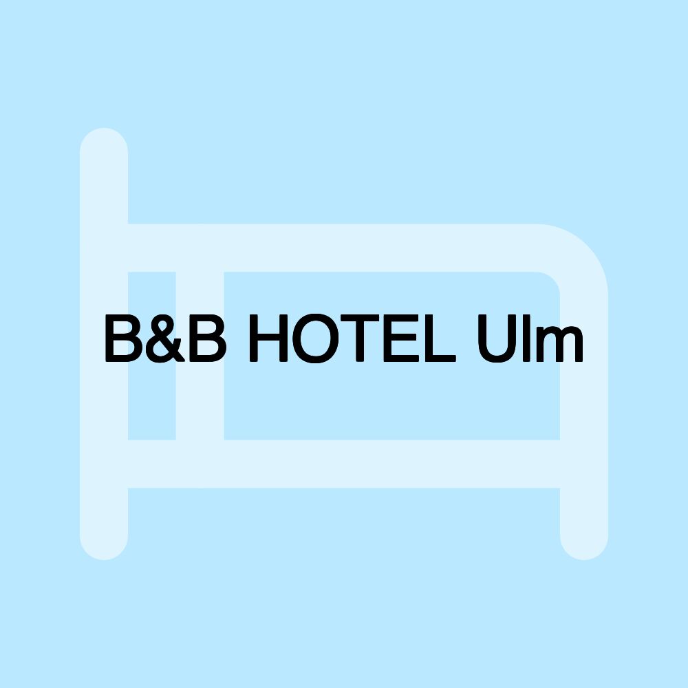 B&B HOTEL Ulm