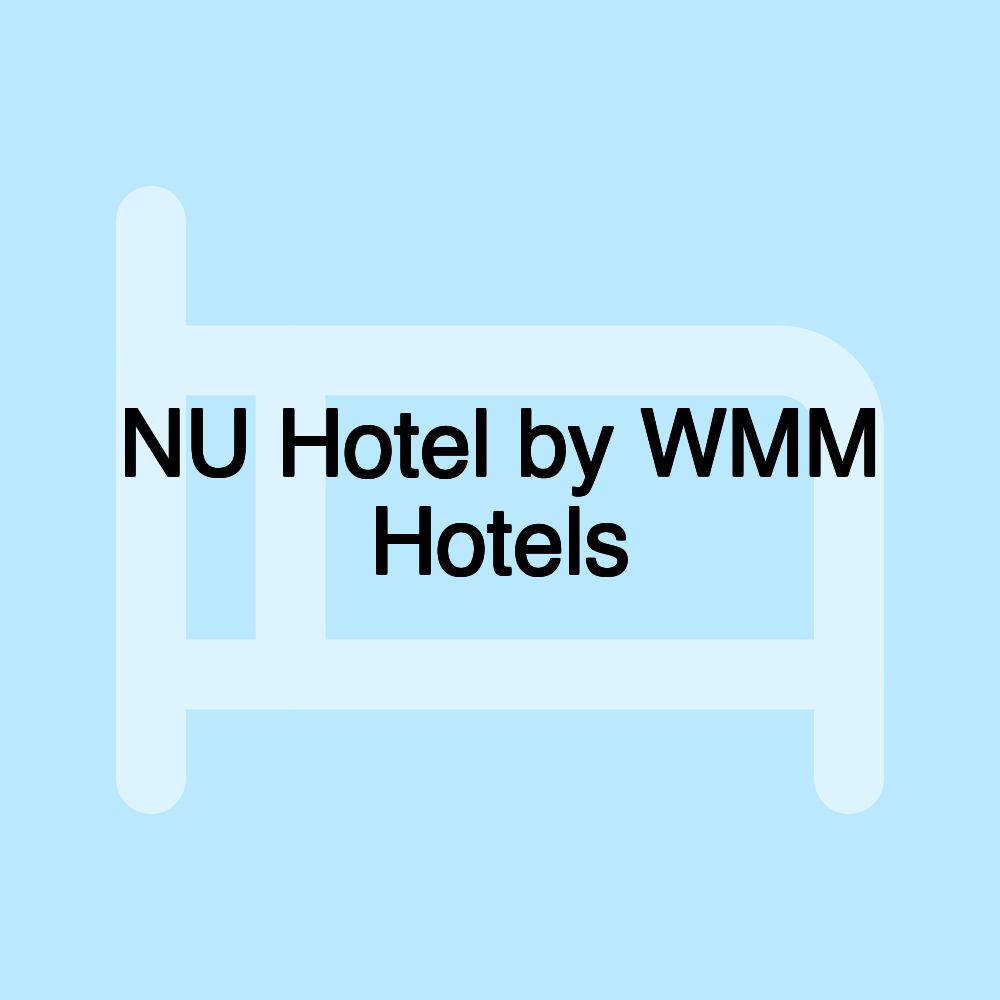 NU Hotel by WMM Hotels