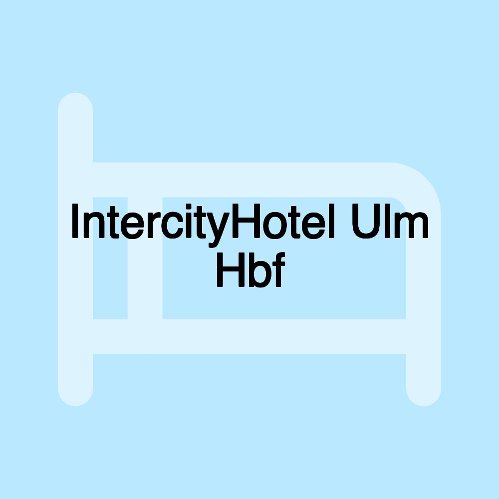 IntercityHotel Ulm Hbf