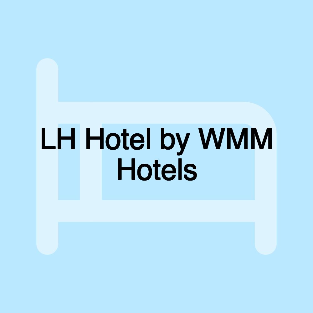 LH Hotel by WMM Hotels