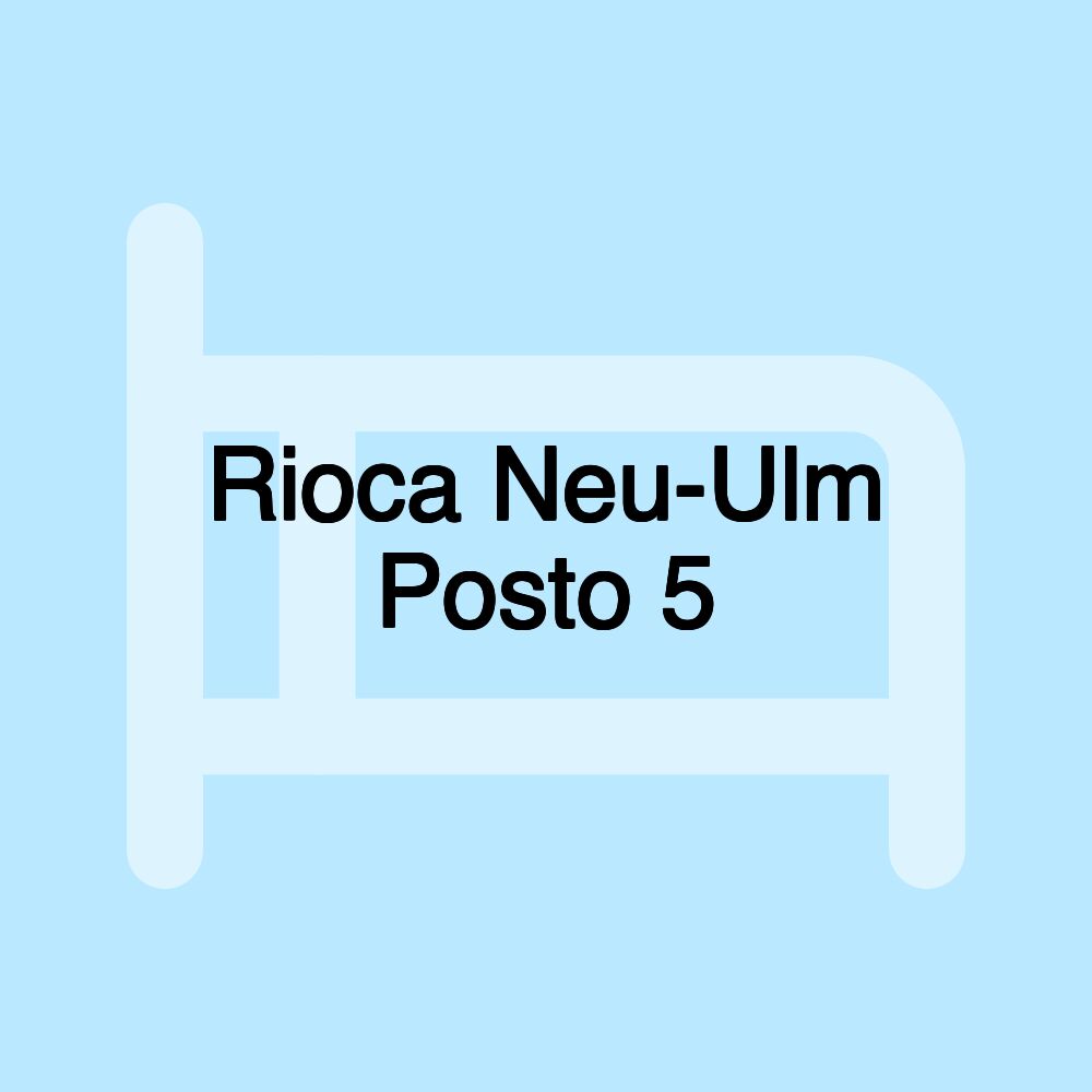 Rioca Neu-Ulm Posto 5