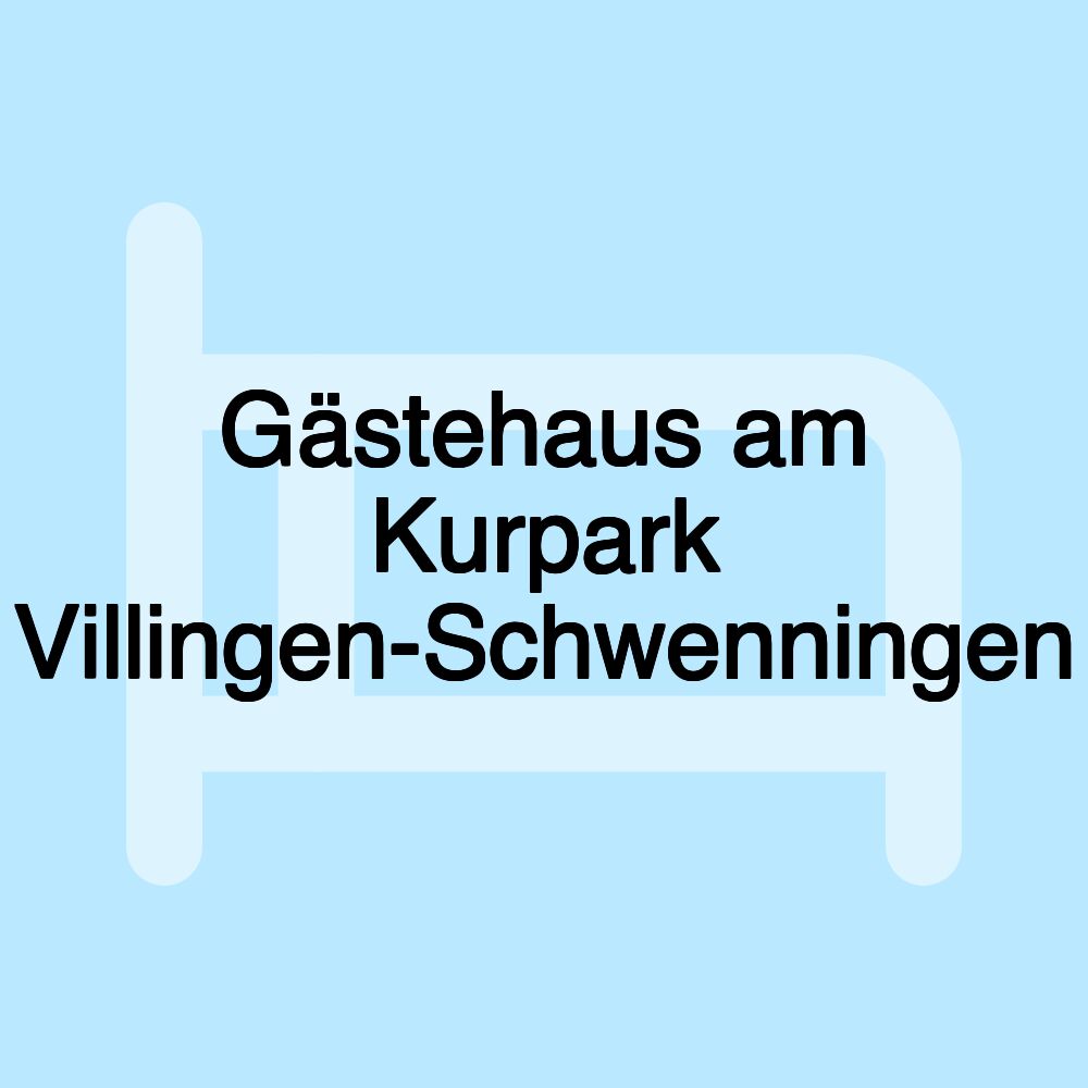 Gästehaus am Kurpark Villingen-Schwenningen