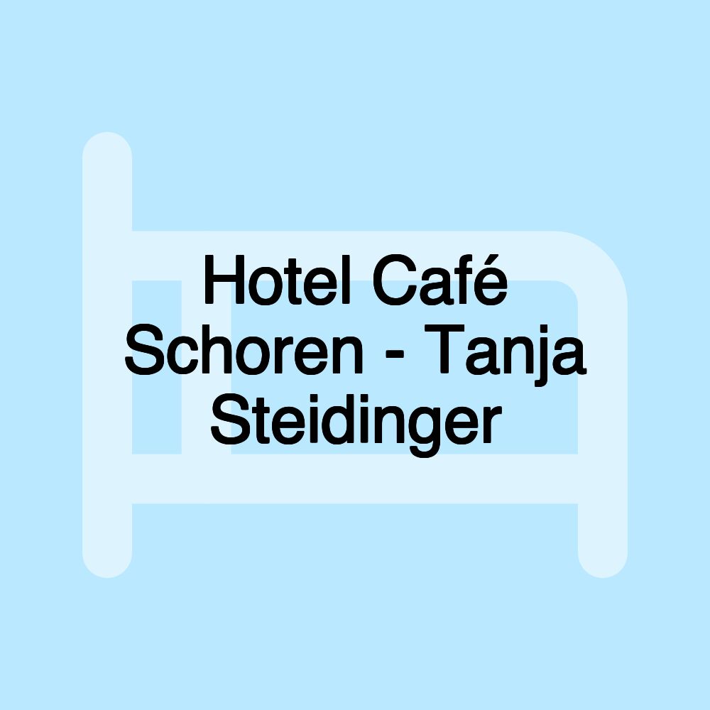 Hotel Café Schoren - Tanja Steidinger