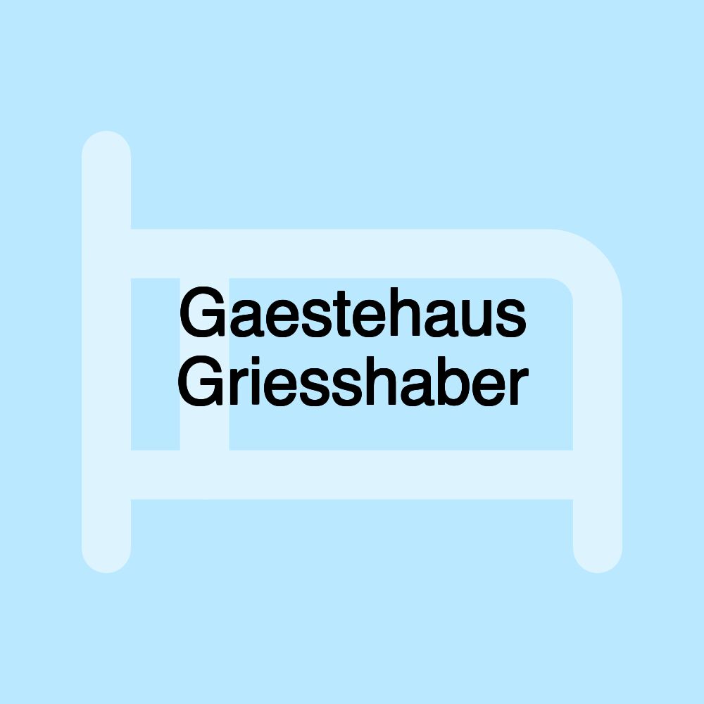 Gaestehaus Griesshaber