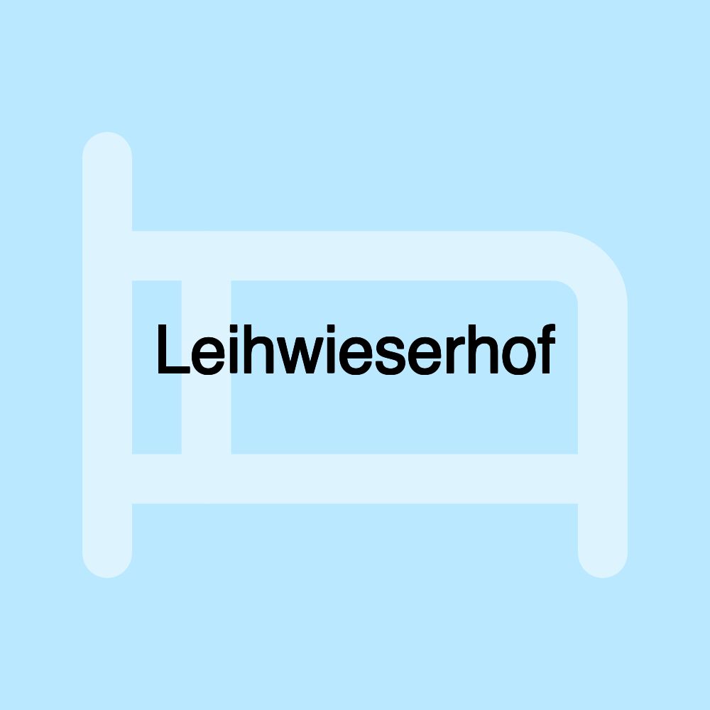 Leihwieserhof