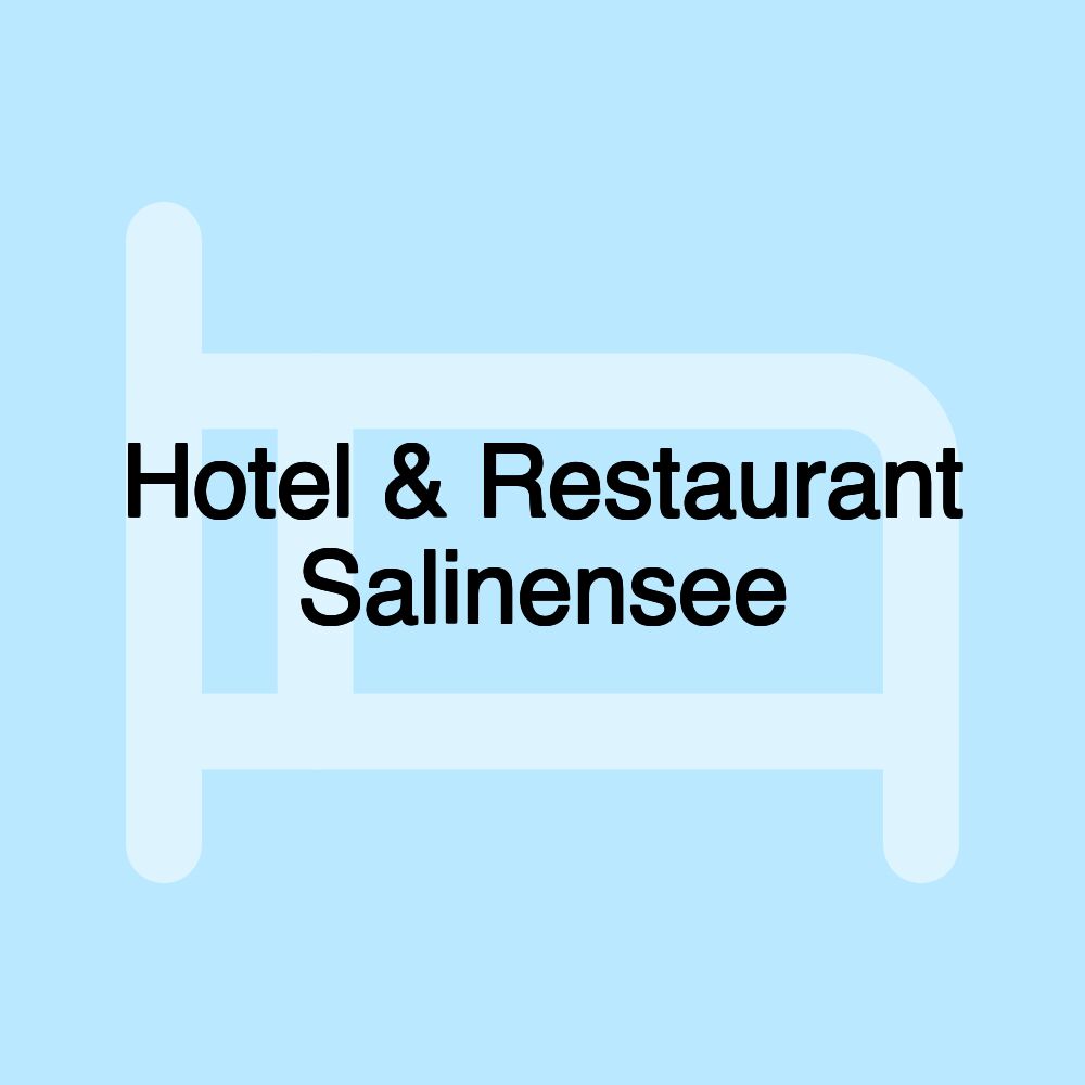 Hotel & Restaurant Salinensee