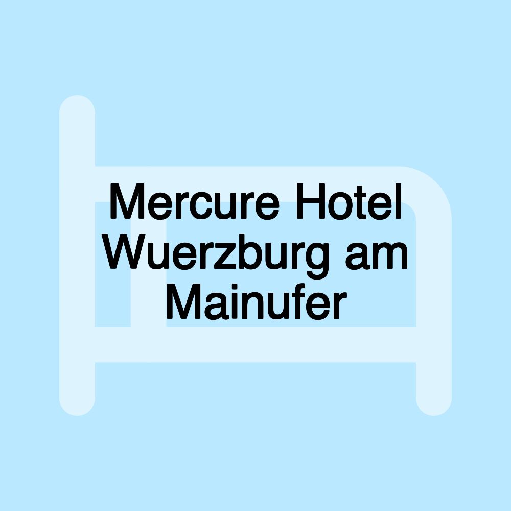 Mercure Hotel Wuerzburg am Mainufer