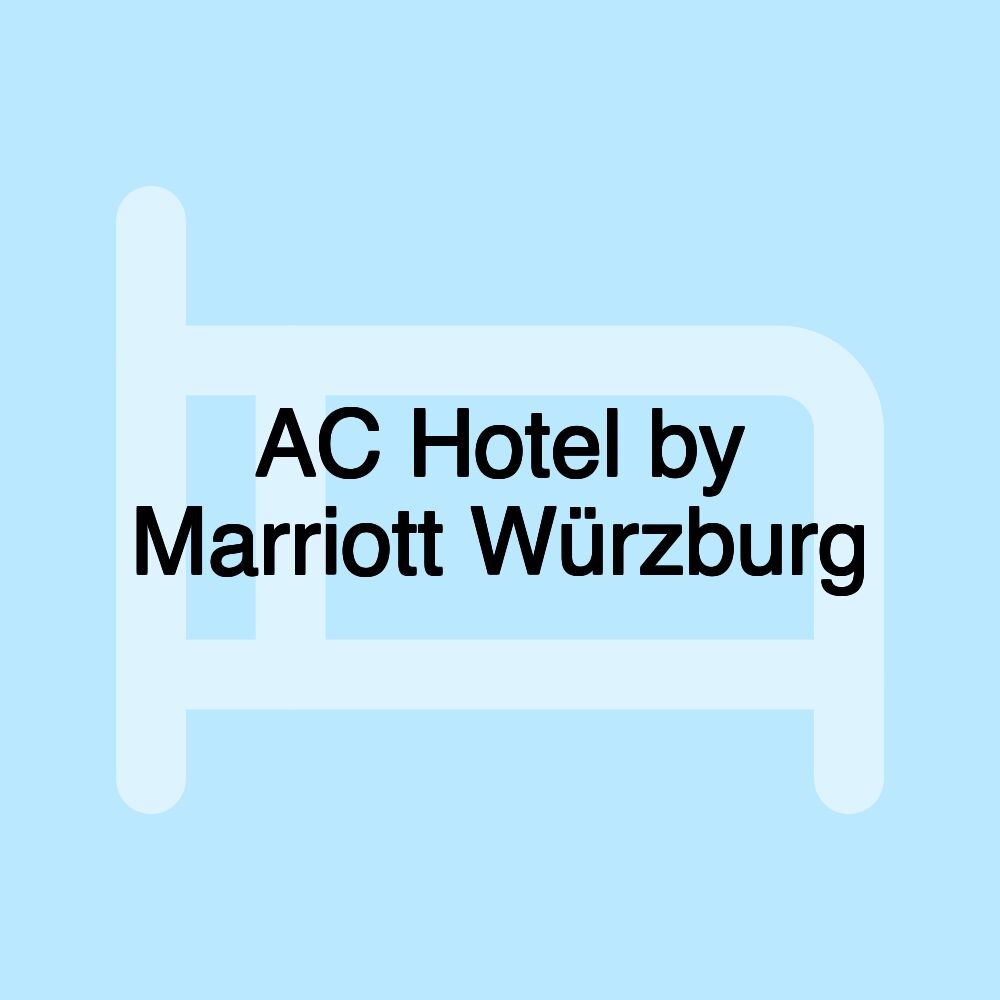 AC Hotel by Marriott Würzburg