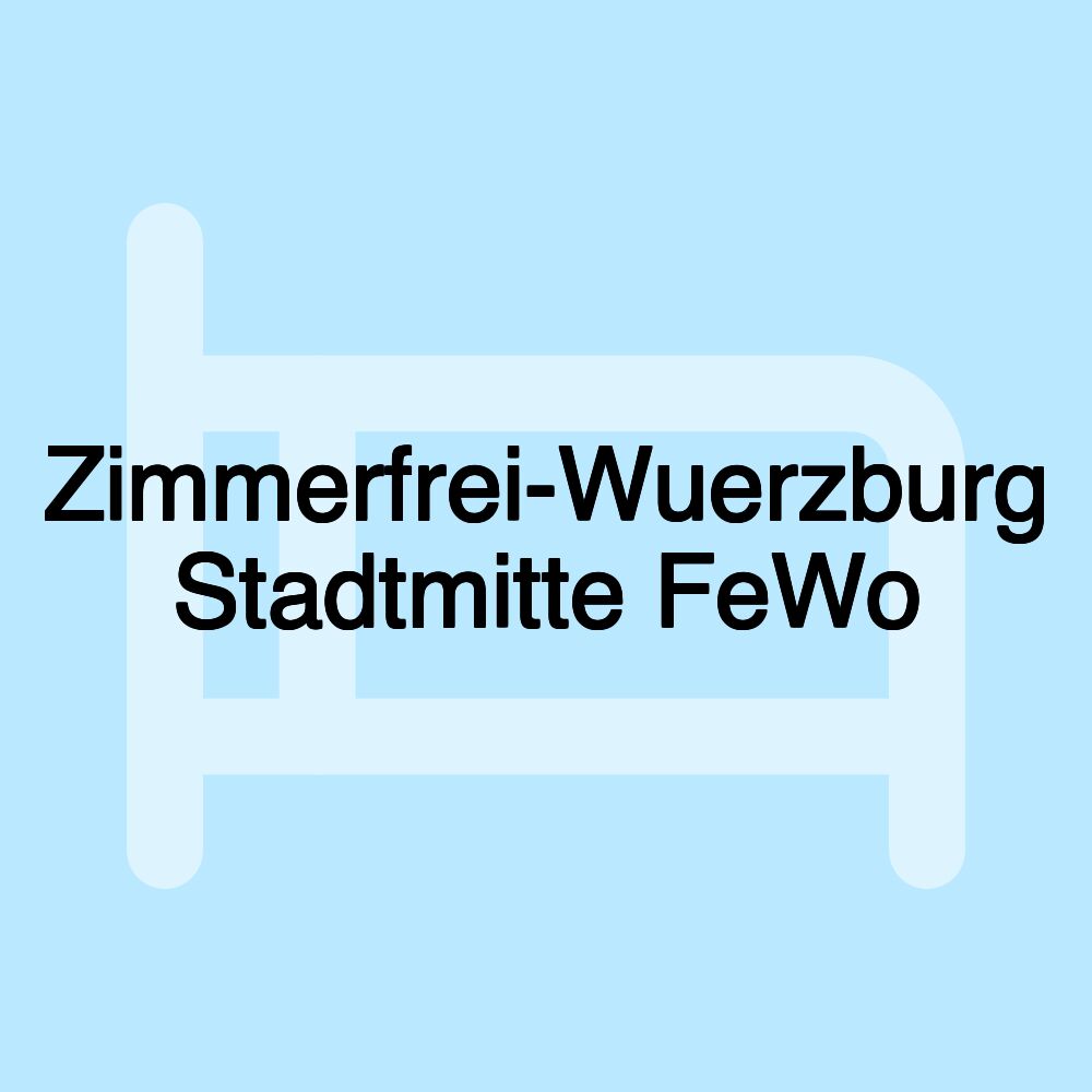 Zimmerfrei-Wuerzburg Stadtmitte FeWo