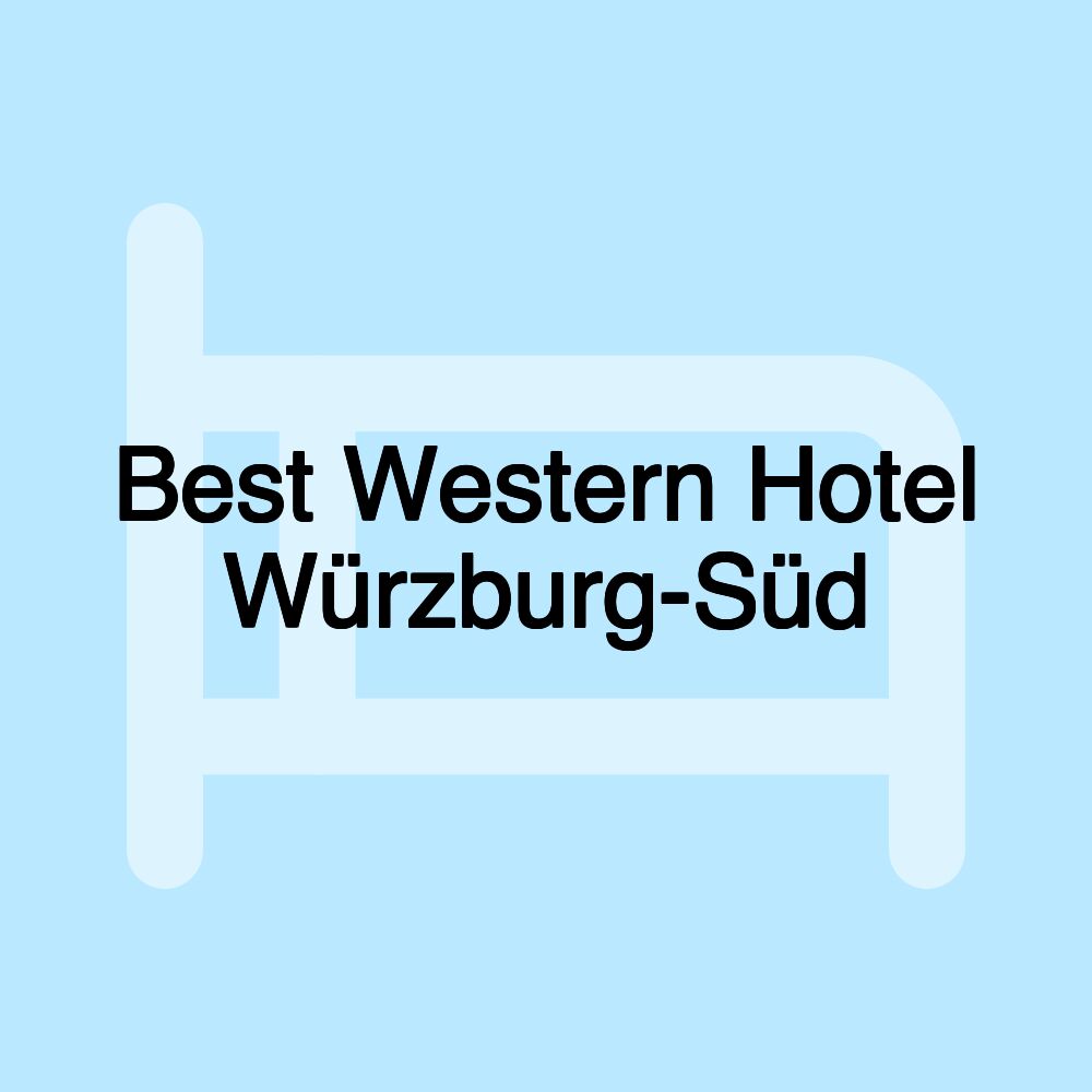 Best Western Hotel Würzburg-Süd