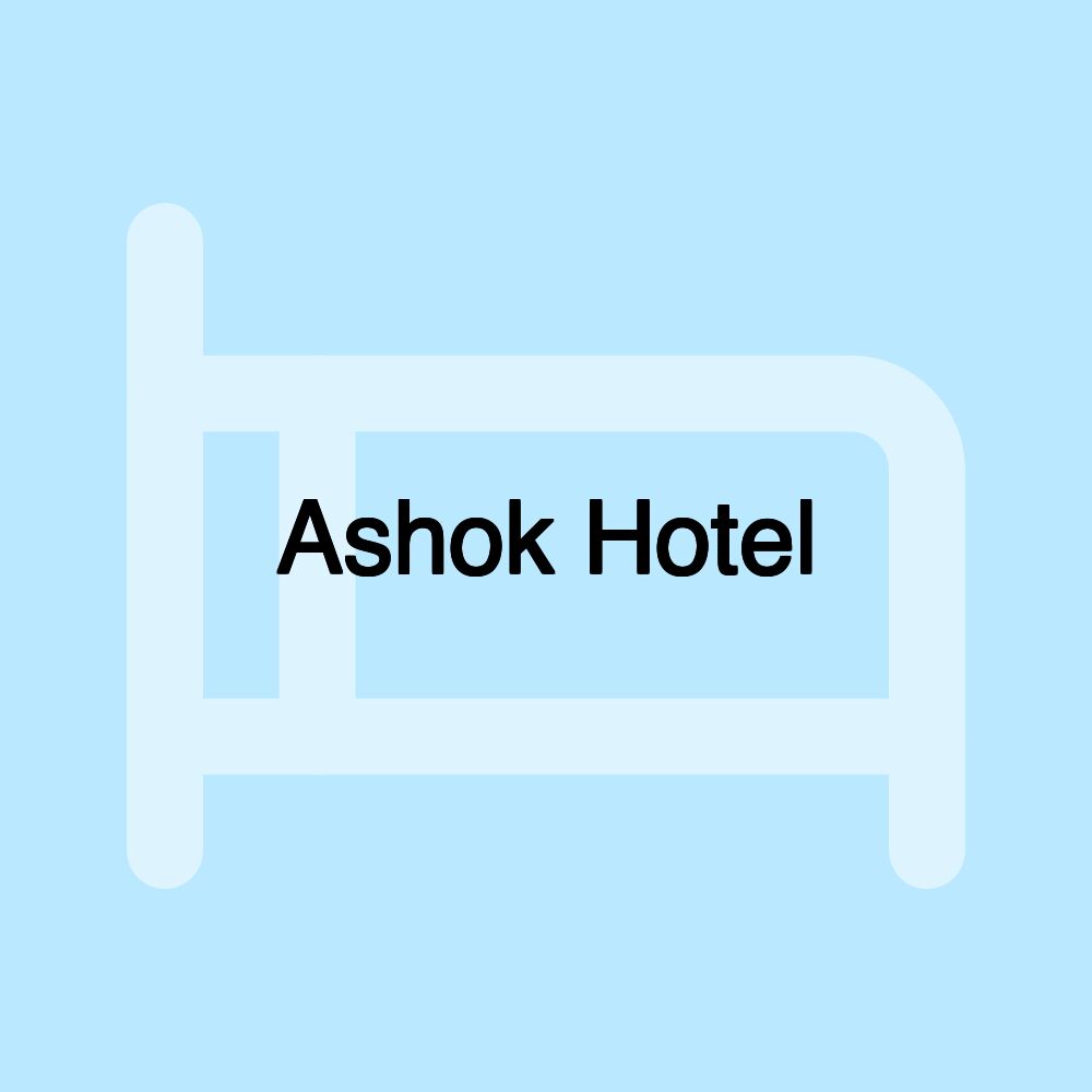 Ashok Hotel