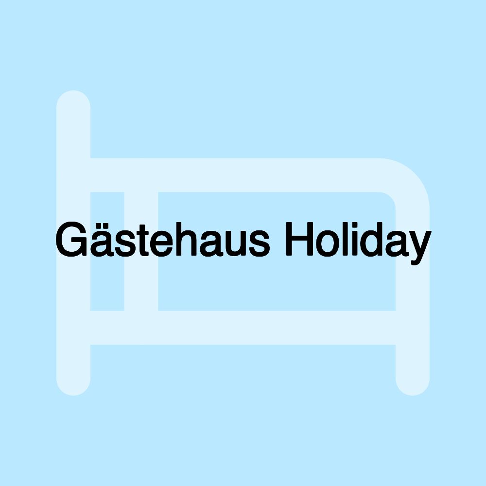 Gästehaus Holiday