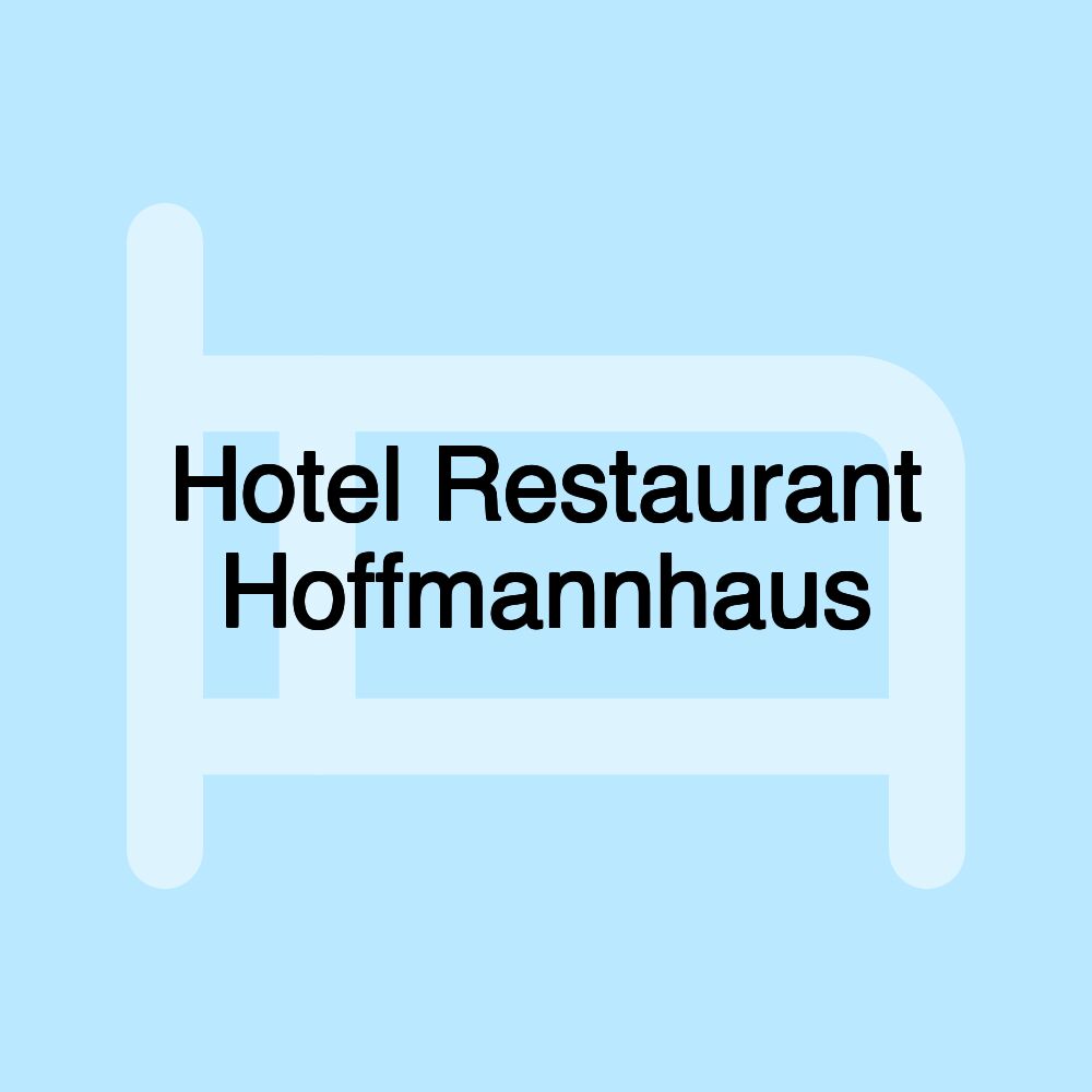 Hotel Restaurant Hoffmannhaus