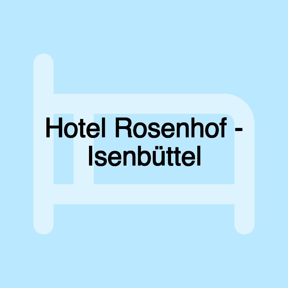 Hotel Rosenhof - Isenbüttel