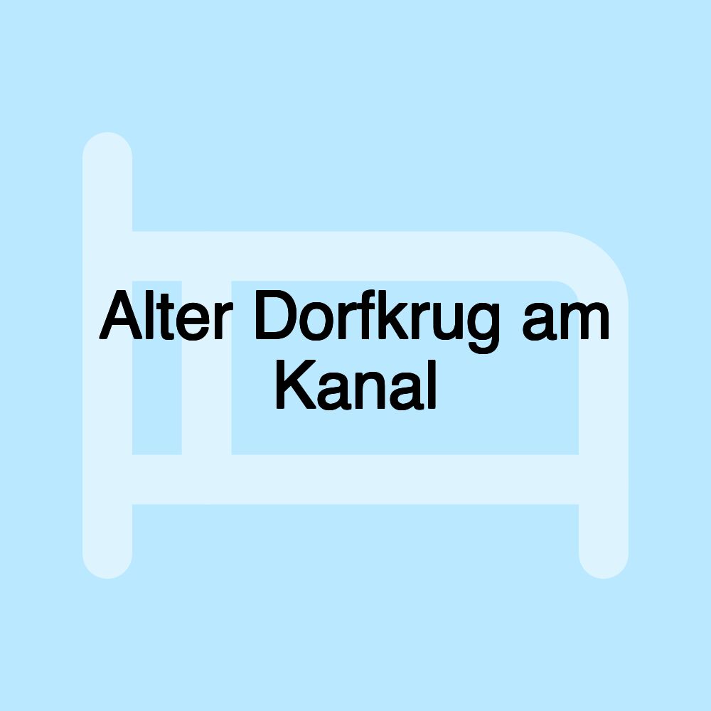 Alter Dorfkrug am Kanal