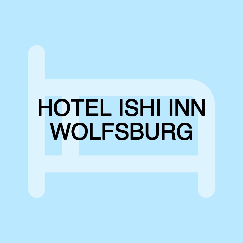 HOTEL ISHI INN WOLFSBURG