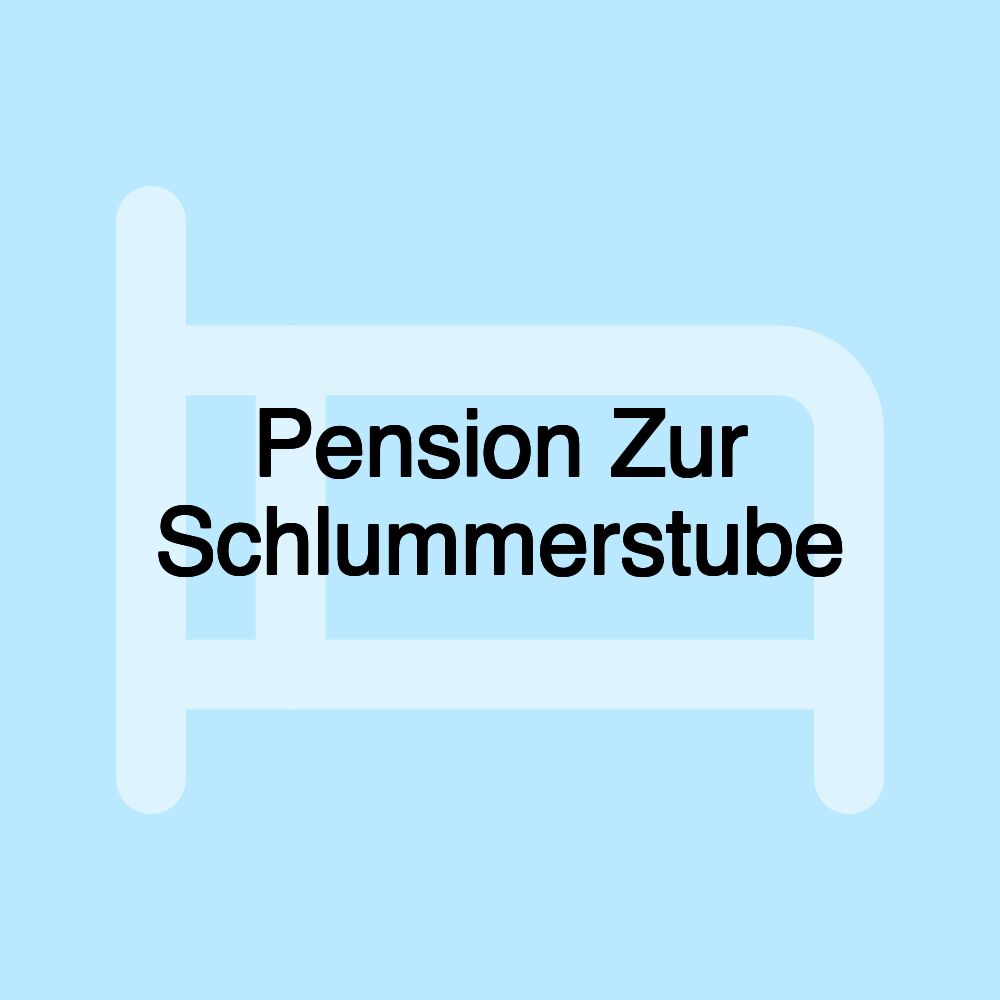 Pension Zur Schlummerstube