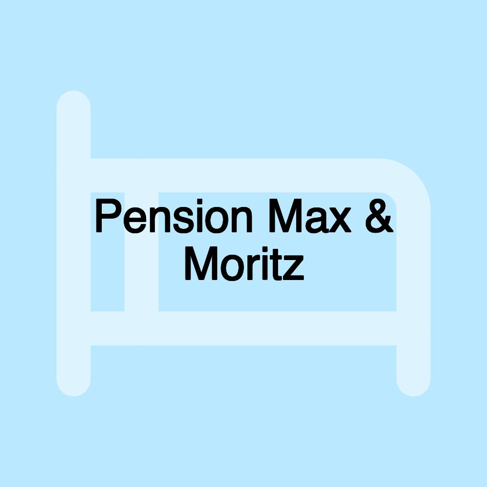 Pension Max & Moritz