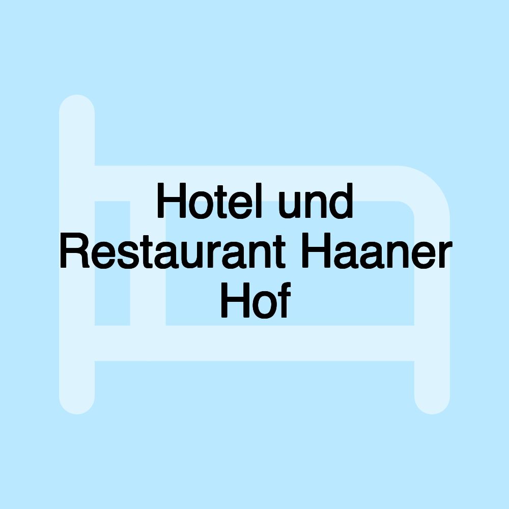 Hotel und Restaurant Haaner Hof