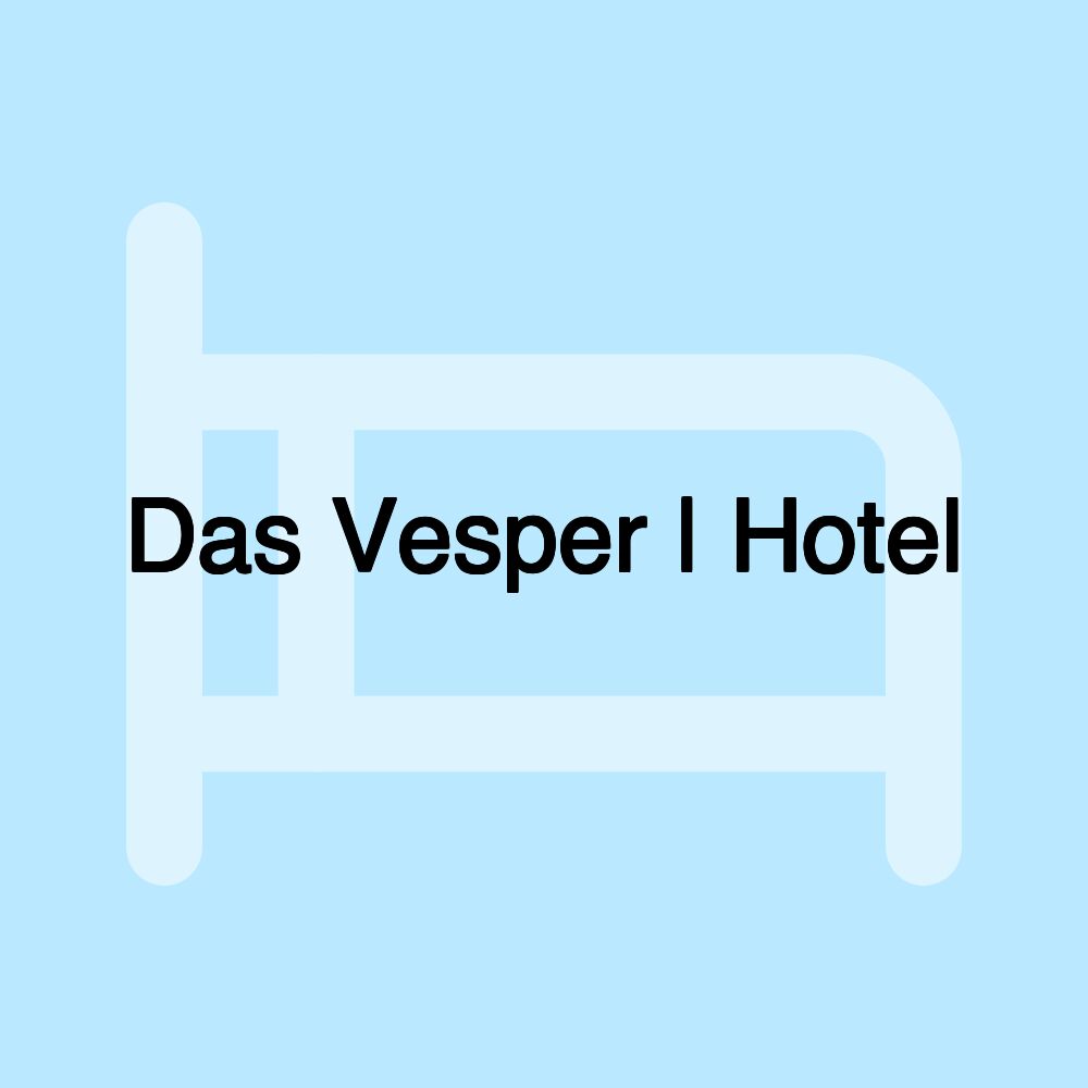 Das Vesper | Hotel