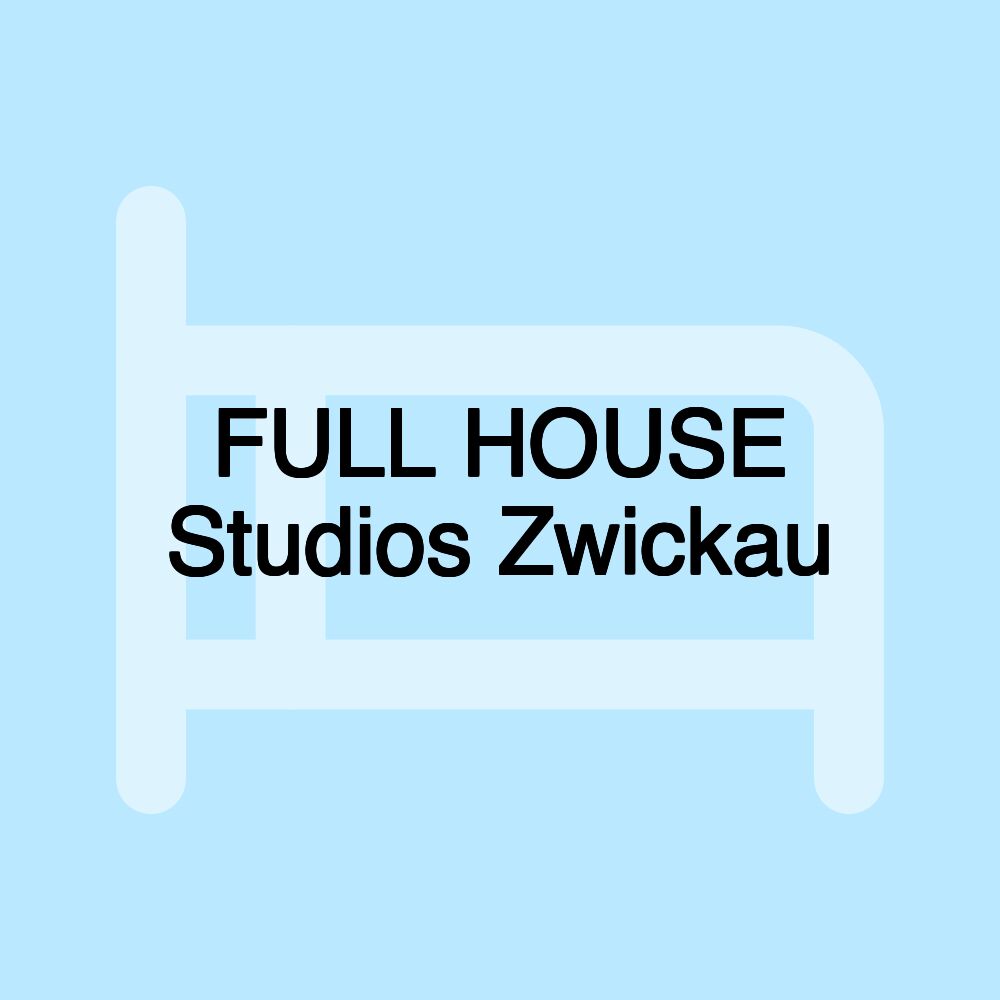 FULL HOUSE Studios Zwickau