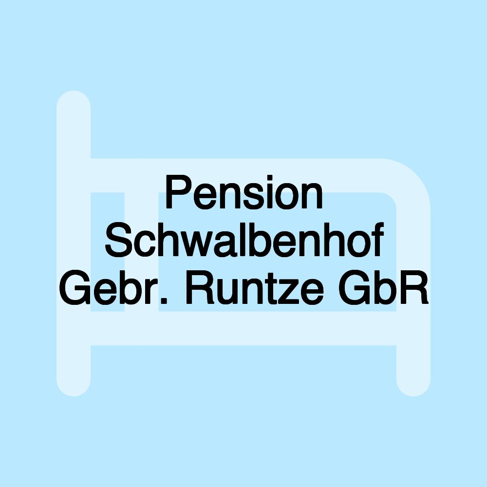 Pension Schwalbenhof Gebr. Runtze GbR