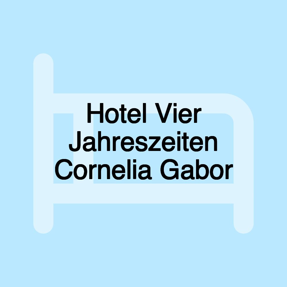 Hotel Vier Jahreszeiten Cornelia Gabor