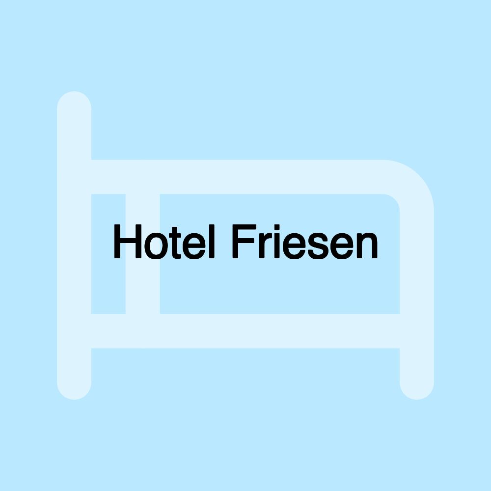 Hotel Friesen