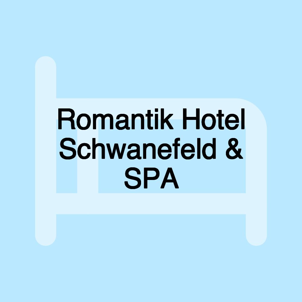 Romantik Hotel Schwanefeld & SPA