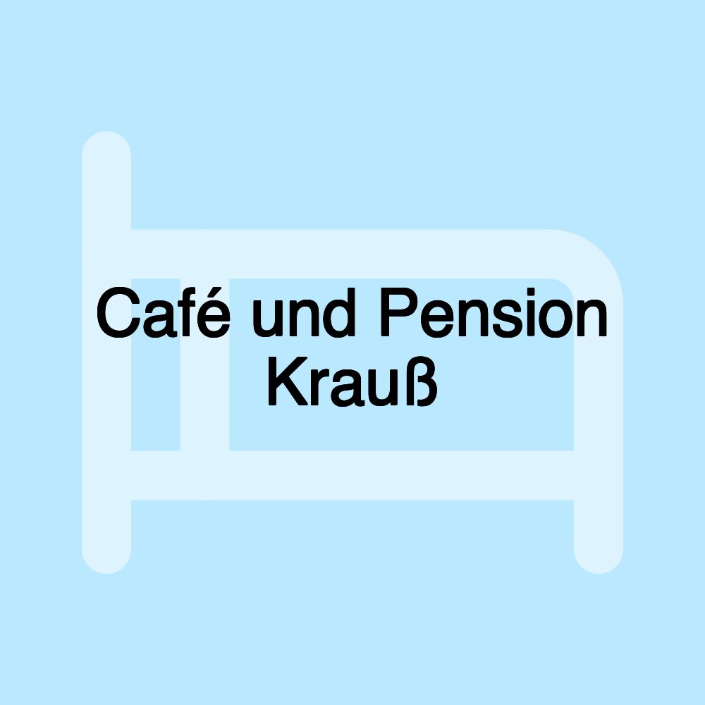 Café und Pension Krauß