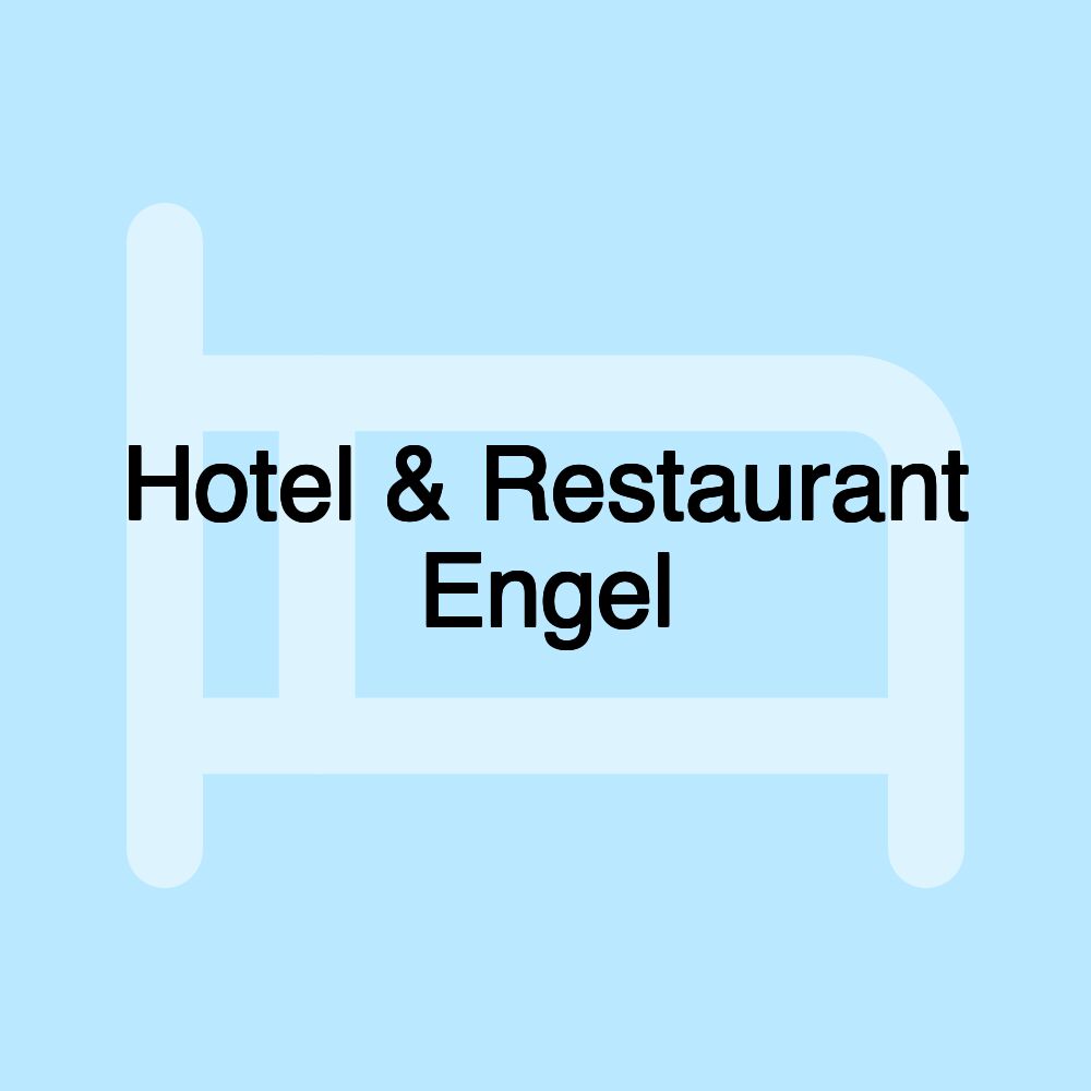 Hotel & Restaurant Engel