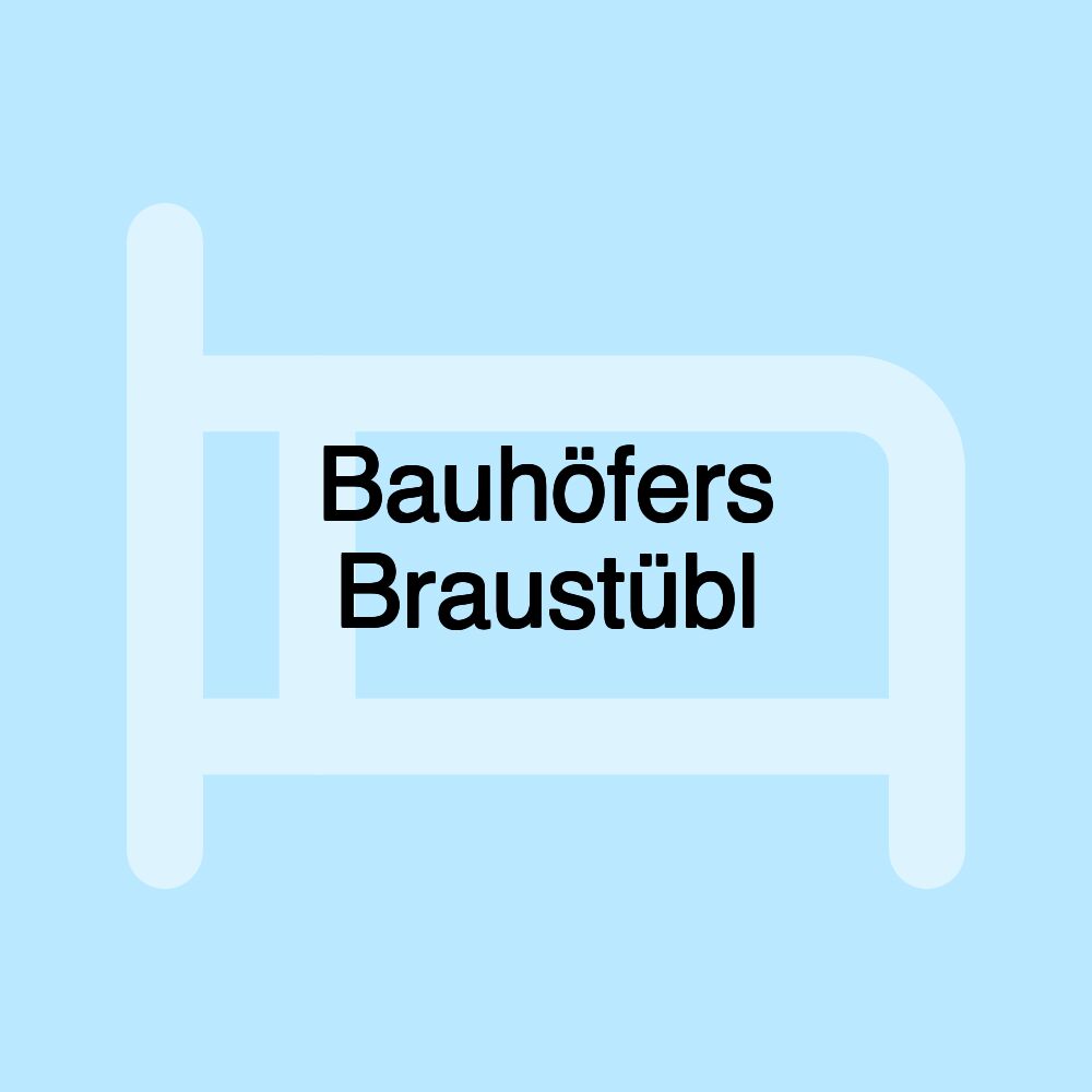 Bauhöfers Braustübl