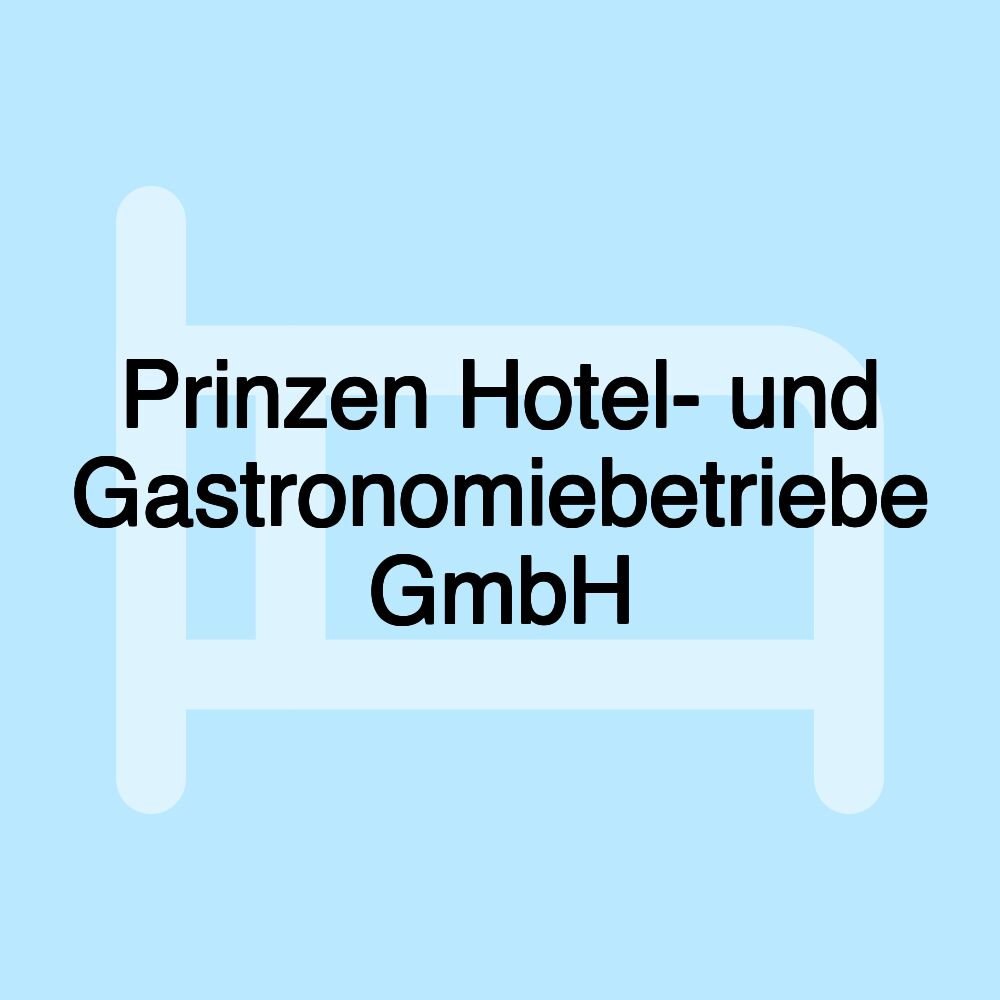 Prinzen Hotel- und Gastronomiebetriebe GmbH