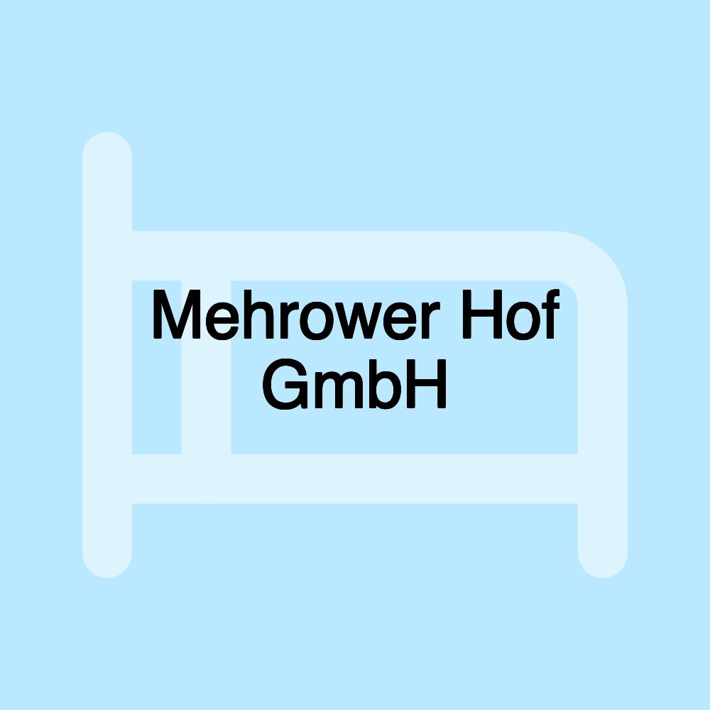 Mehrower Hof GmbH