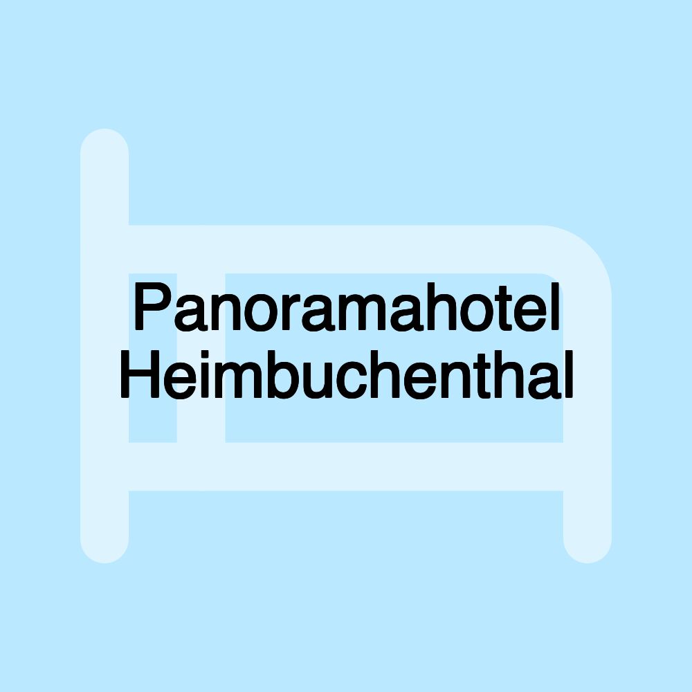 Panoramahotel Heimbuchenthal