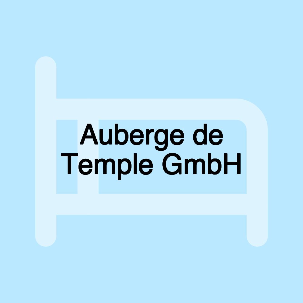 Auberge de Temple GmbH