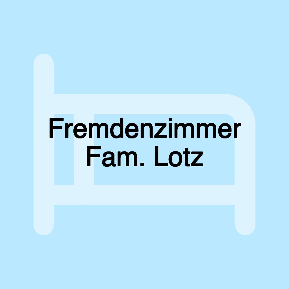 Fremdenzimmer Fam. Lotz