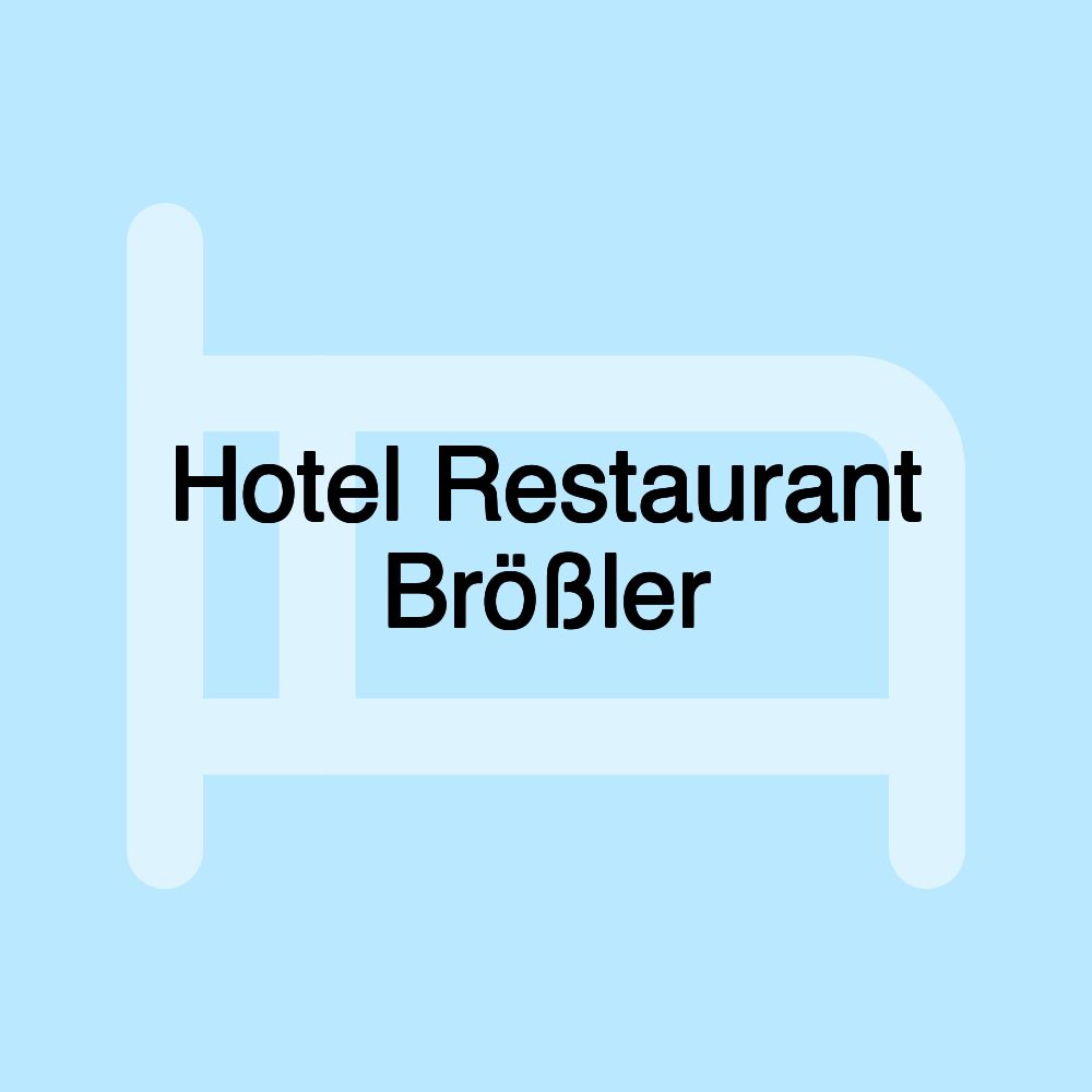 Hotel Restaurant Brößler