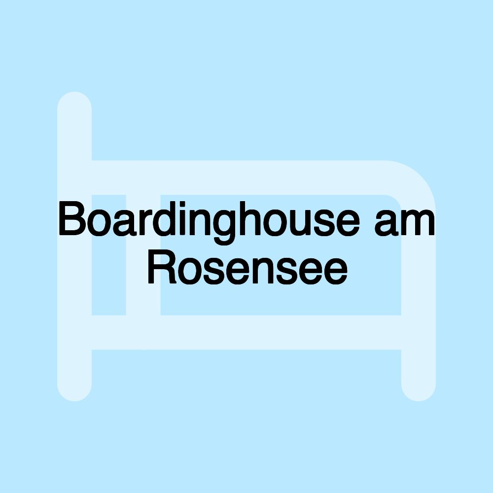 Boardinghouse am Rosensee