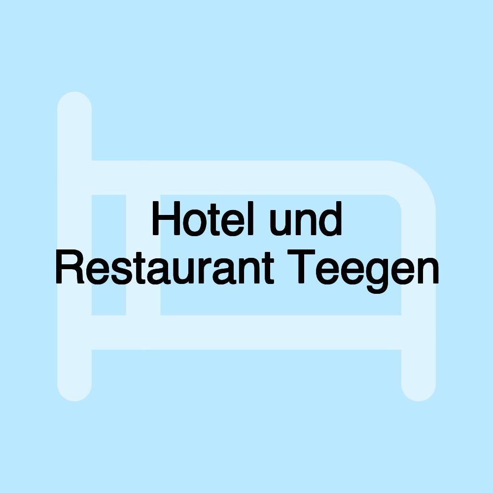 Hotel und Restaurant Teegen