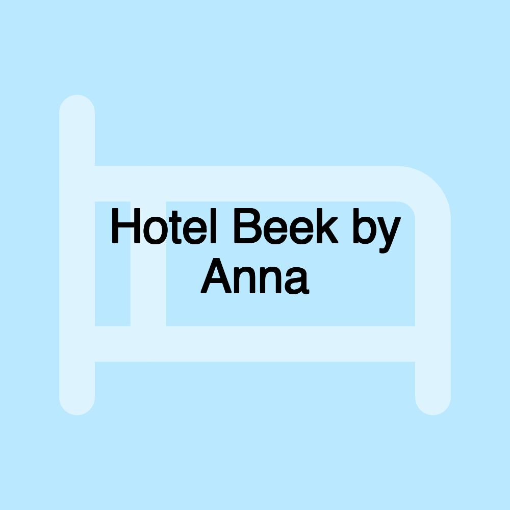 Hotel Beek by Anna