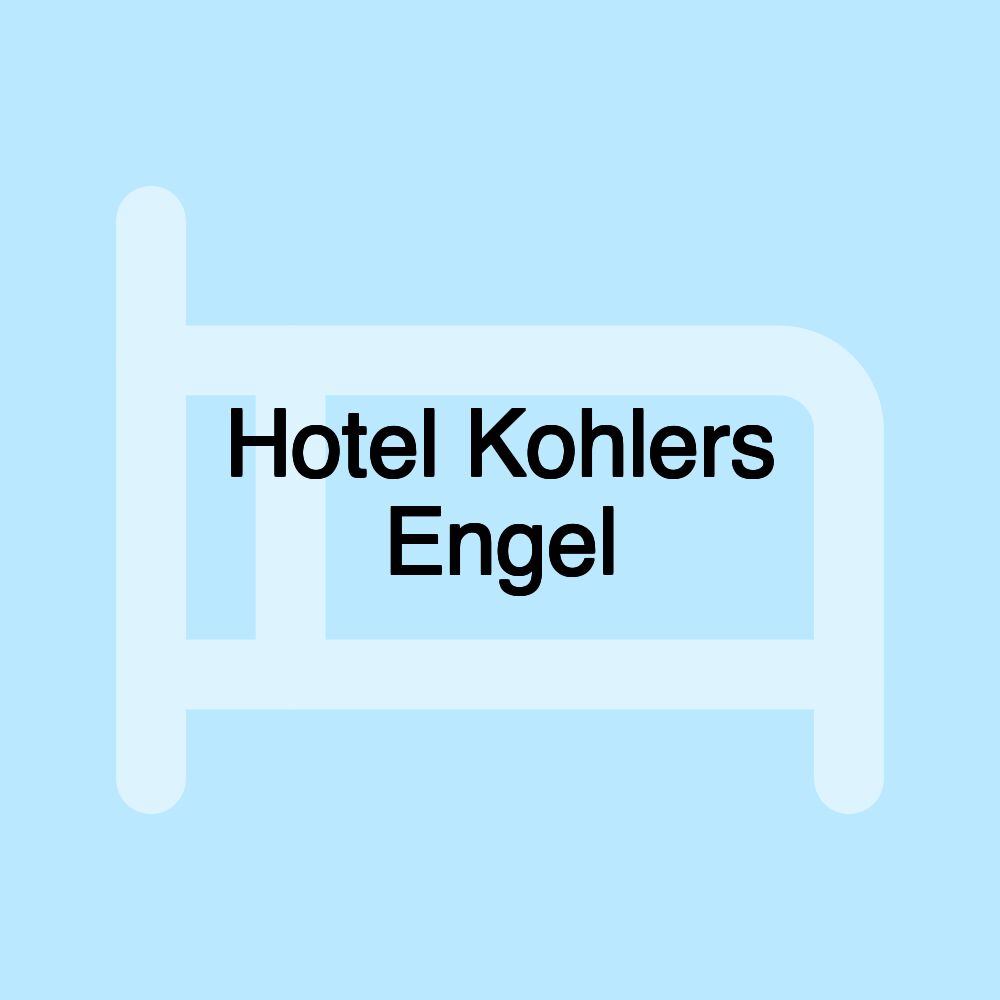 Hotel Kohlers Engel