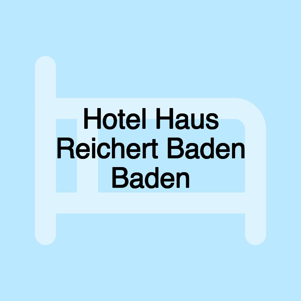 Hotel Haus Reichert Baden Baden