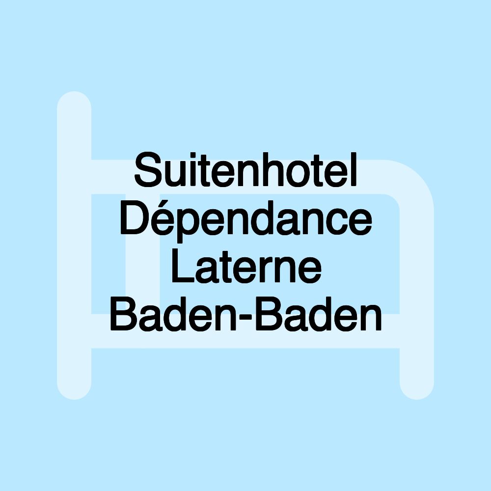 Suitenhotel Dépendance Laterne Baden-Baden