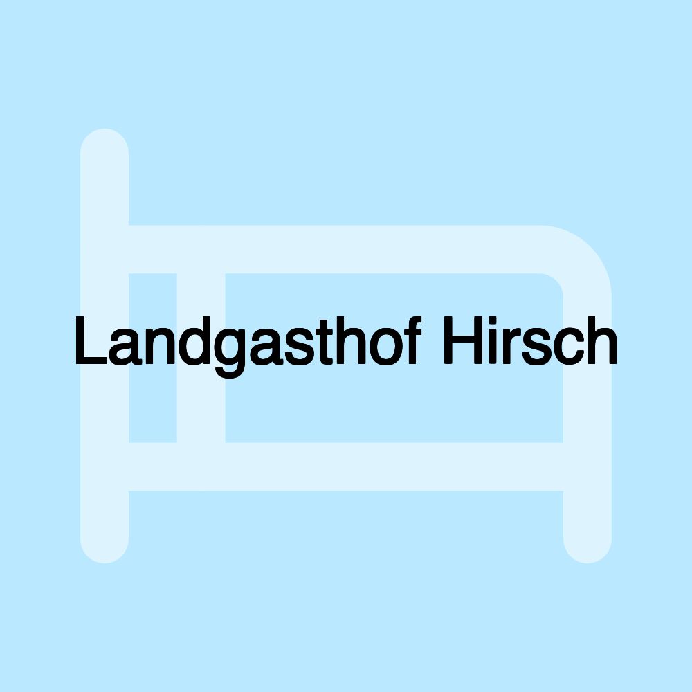 Landgasthof Hirsch